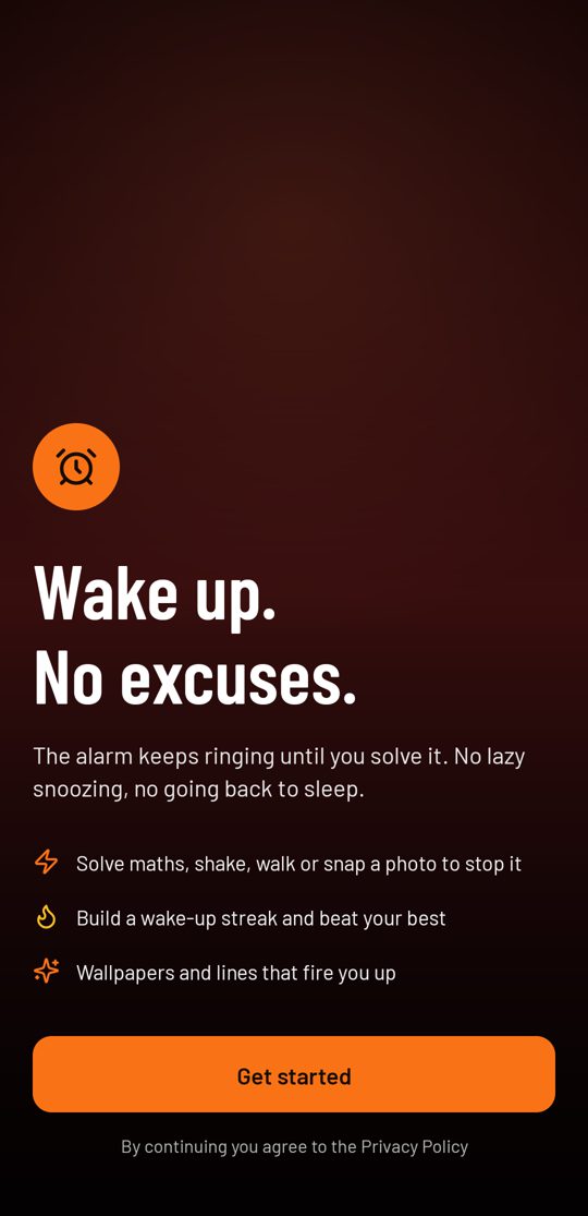 Welcome screen: Wake up. No excuses.